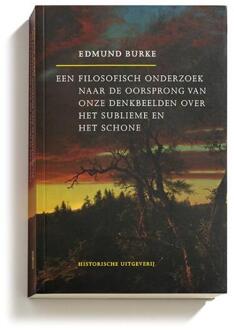 Historische Uitgeverij Groningen Een filosofisch onderzoek naar de oorsprong van onze denkbeelden over het sublieme en het schone - Boek E. Burke (906554044X)
