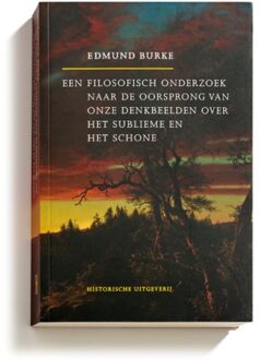 Historische Uitgeverij Groningen Een filosofisch onderzoek naar de oorsprong van onze denkbeelden over het sublieme en het schone - Boek E. Burke (906554044X)