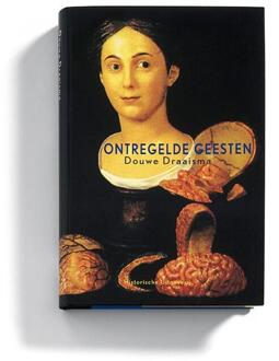 Historische Uitgeverij Groningen Ontregelde geesten - Boek Douwe Draaisma (906554450X)