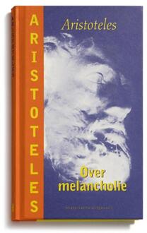 Historische Uitgeverij Groningen Over melancholie - Boek Aristoteles (9065540008)