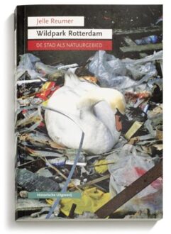 Historische Uitgeverij Groningen Wildpark Rotterdam - Boek Jelle Reumer (9065540660)