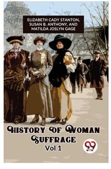 History Of Woman Suffrage - Cady Stanton Ed Elizabeth
