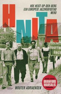 HNITA. Hoe Heist-op-den-Berg een Europese jazzhoofdstad werd -  Wouter Adriaensen (ISBN: 9789022339107)