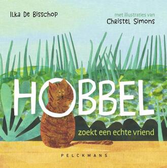 Hobbel Zoekt Een Echte Vriend - Pelkmans - Ilka De Bisschop