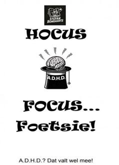 Hocus,Focus...Foetsie! -  Stefan Bongaerts (ISBN: 9789465204864)