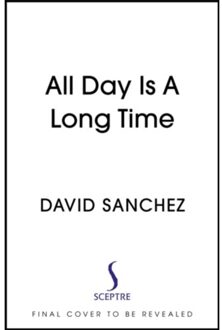 Hodder All Day Is A Long Time - David Sanchez