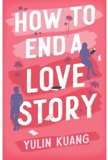 Hodder How To End A Love Story - Yulin Kuang