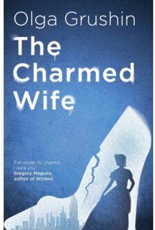 Hodder The Charmed Wife - Olga Grushin