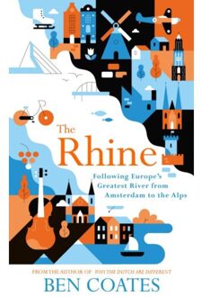 Hodder The Rhine : Following Europe's Greatest River from Amsterdam to the Alps