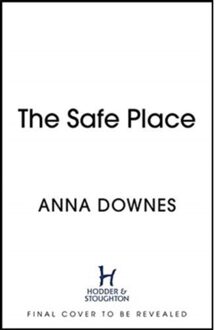 Hodder The Safe Place - Anna Downes