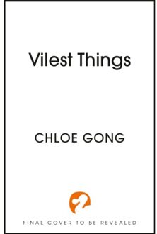 Hodder Vilest Things - Chloe Gong