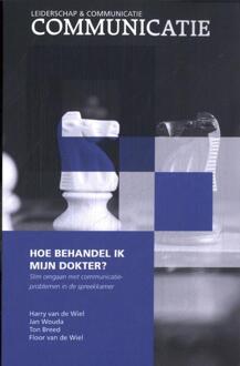 Hoe behandel ik mijn dokter? -  Floor van de Wiel (ISBN: 9789082306446)