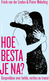 Hoe besta je na? -  Frénk van der Linden, Pieter Webeling (ISBN: 9789021045320)