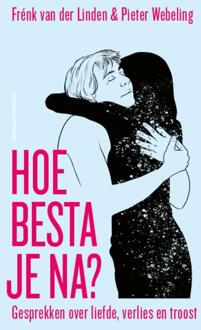 Hoe besta je na? -  Frénk van der Linden, Pieter Webeling (ISBN: 9789021045344)