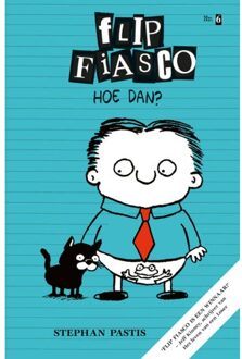 Hoe Dan? - Flip Fiasco - Stephan Pastis