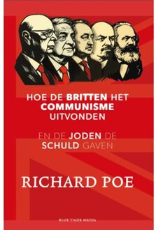 Hoe De Britten Het Communisme Uitvonden - Richard Poe