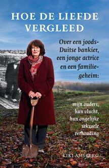 Hoe de liefde vergleed -  Kiki Amsberg (ISBN: 9789464551433)