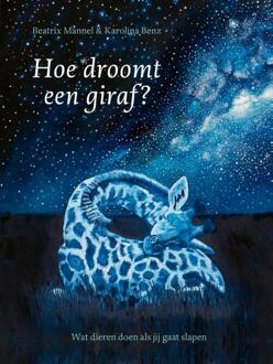 Hoe Droomt Een Giraf? - Beatrix Mannel