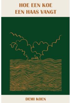 Hoe Een Koe Een Haas Vangt - Demi Koen