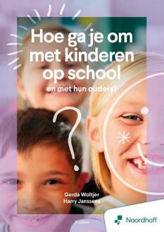 Hoe ga je om met kinderen op school en met hun ouders? - 8e editie -  Gerda Woltjer, Harry Janssens (ISBN: 9789001196776)