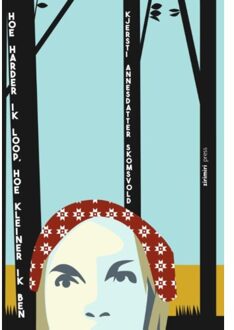 Hoe harder ik loop, hoe kleiner ik ben - Boek Kjersti Annesdatter Skomsvold (9490042099)