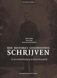 Hoe historici geschiedenis schrijven - Boek Jolien Gijbels (9462701261)