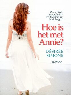 Hoe is het met Annie? - Désirée Simons - ebook