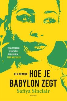 Hoe Je Babylon Zegt - Safiya Sinclair