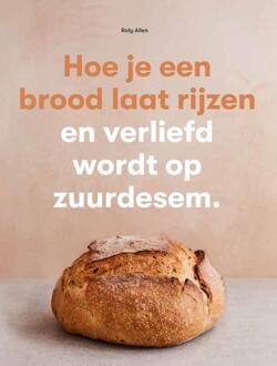 Hoe je een brood laat rijzen - (ISBN:9789492938350)