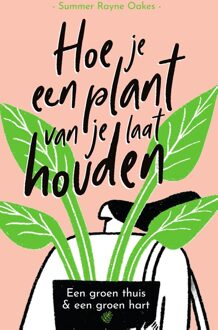 Hoe je een plant van je laat houden