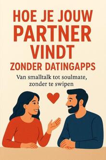 Hoe je jouw partner vindt zonder datingapps -  Andries B.V. (ISBN: 9789465191836)