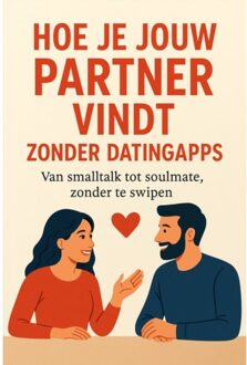 Hoe Je Jouw Partner Vindt Zonder Datingapps - Andries B.V.