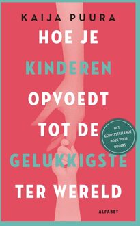 Hoe je kinderen opvoedt tot de gelukkigste ter wereld - Kaija Puura - ebook