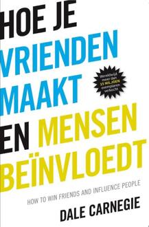 Hoe je vrienden maakt en mensen beinvloedt - Boek Dale Carnegie (9043029939)