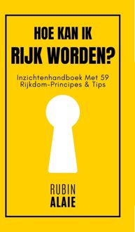 Hoe kan ik rijk worden? - Rubin Alaie - ebook