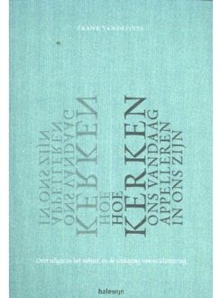 Hoe kerken ons vandaag appelleren in ons zijn