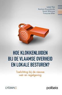 Hoe klokkenluiden bij de Vlaamse overheid en lokale besturen -  Bastiaan Bruyndonckx (ISBN: 9782509043054)