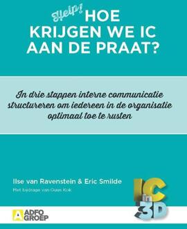 Hoe krijgen we IC aan de praat? - Boek Ilse van Ravenstein (9491560778)