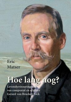 Hoe lang nog? -  Eric Matser (ISBN: 9789464551822)