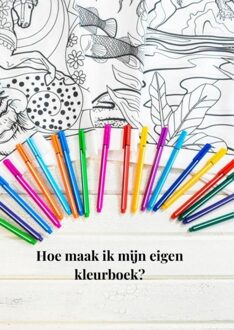 Hoe maak ik een eigen kleurboek? - Tajesa For you - ebook