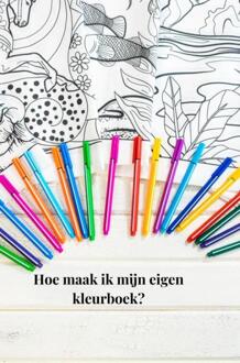 Hoe maak ik een eigen kleurboek? -  Tajesa For You (ISBN: 9789403764702)