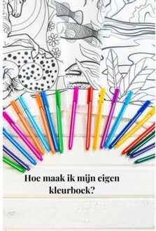 Hoe Maak Ik Een Eigen Kleurboek? - Tajesa For you