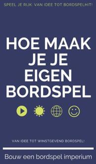 Hoe Maak Je Je Eigen Bordspel -  Andries B.V. (ISBN: 9789465190129)