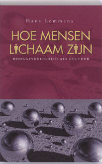 Hoe mensen lichaam zijn - Boek Hans Lemmens (9055992542)