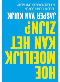 Hoe moeilijk kan het zijn? - Boek Jasper van Kuijk (9492493098)