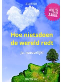 Hoe nietsdoen de wereld redt