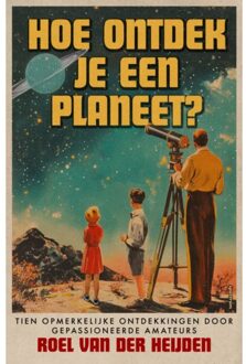 Hoe Ontdek Je Een Planeet? - Roel van der Heijden