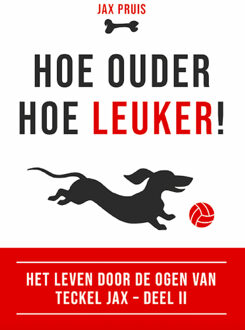 Hoe ouder, hoe leuker! -  Carolina Pruis, Jax Pruis (ISBN: 9789492284464)