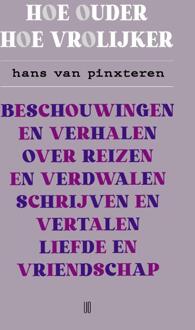 Hoe ouder hoe vrolijker -  Hans van Pinxteren (ISBN: 9789493290693)
