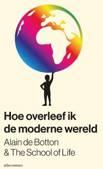 Hoe overleef ik de moderne wereld -  Alain de Botton, The School Of Life (ISBN: 9789045050478)